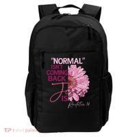 Normal Isnt Coming Back Jesus Is Backpack thumb 0