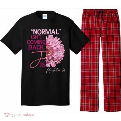 Normal Isnt Coming Back Jesus Is Pajama Set