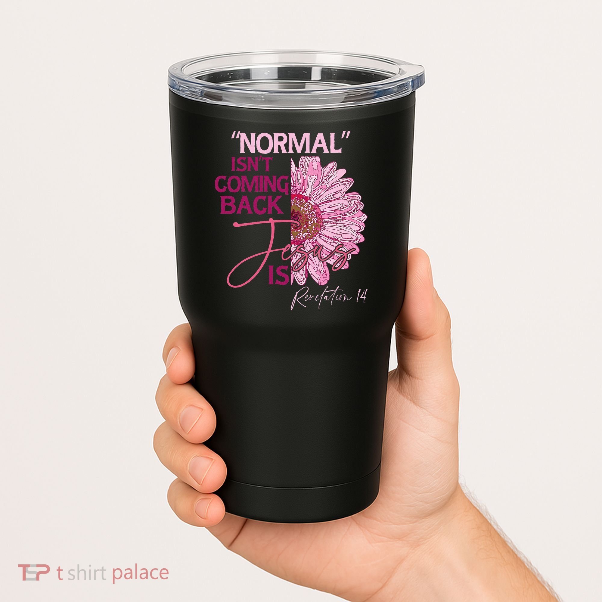 Normal Isnt Coming Back Jesus Is Tumbler