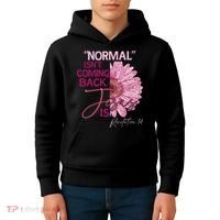 Normal Isnt Coming Back Jesus Is Kids Hoodie thumb 4
