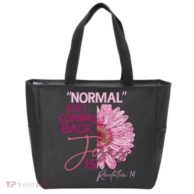 Normal Isnt Coming Back Jesus Is Tote Bag