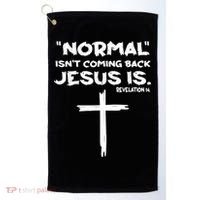 Normal Isnt Coming Back Jesus Is Golf Towel thumb 0
