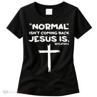 Normal Isnt Coming Back Jesus Is Women's T-Shirt thumb 0