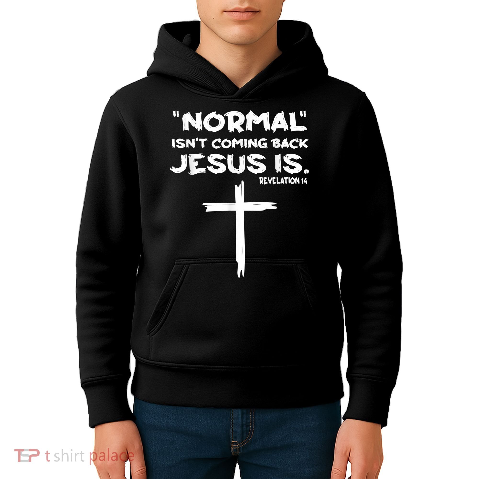 Normal Isnt Coming Back Jesus Is Kids Hoodie