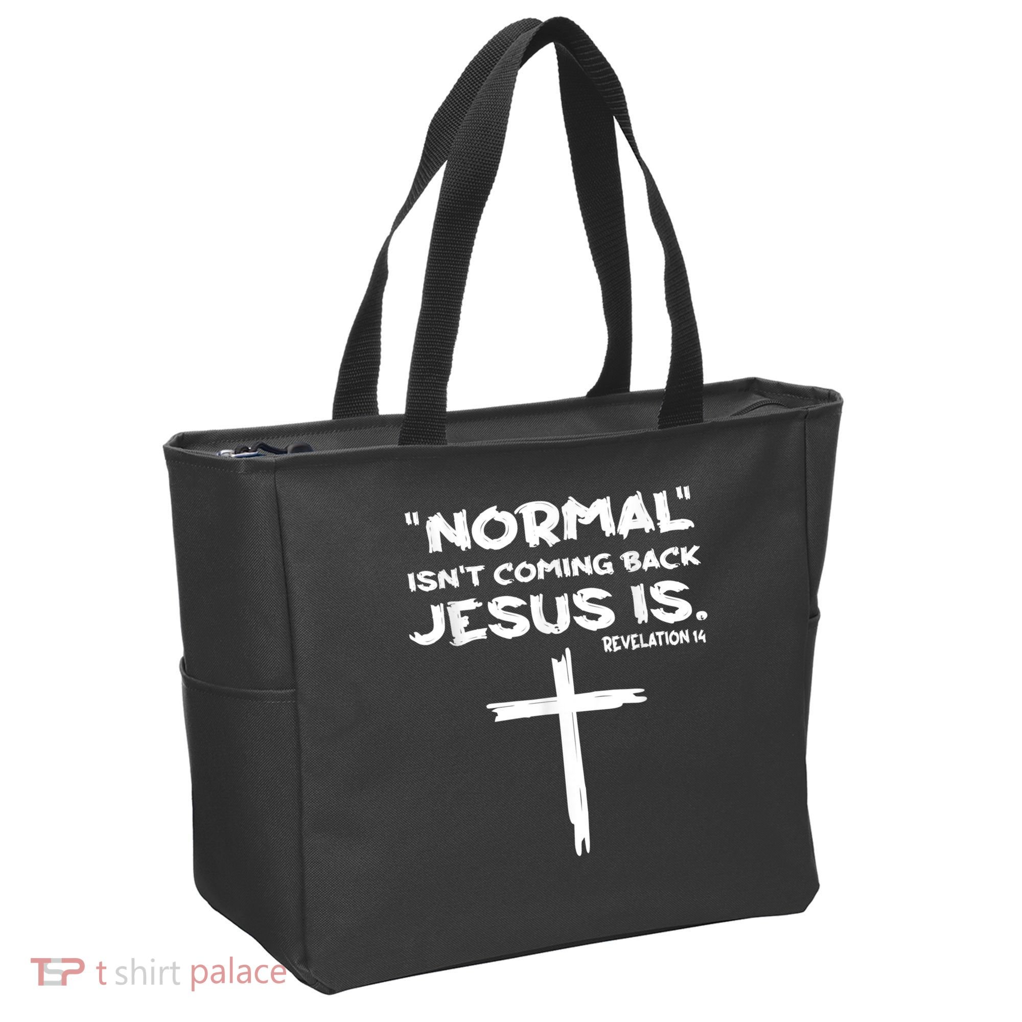 Normal Isnt Coming Back Jesus Is Tote Bag