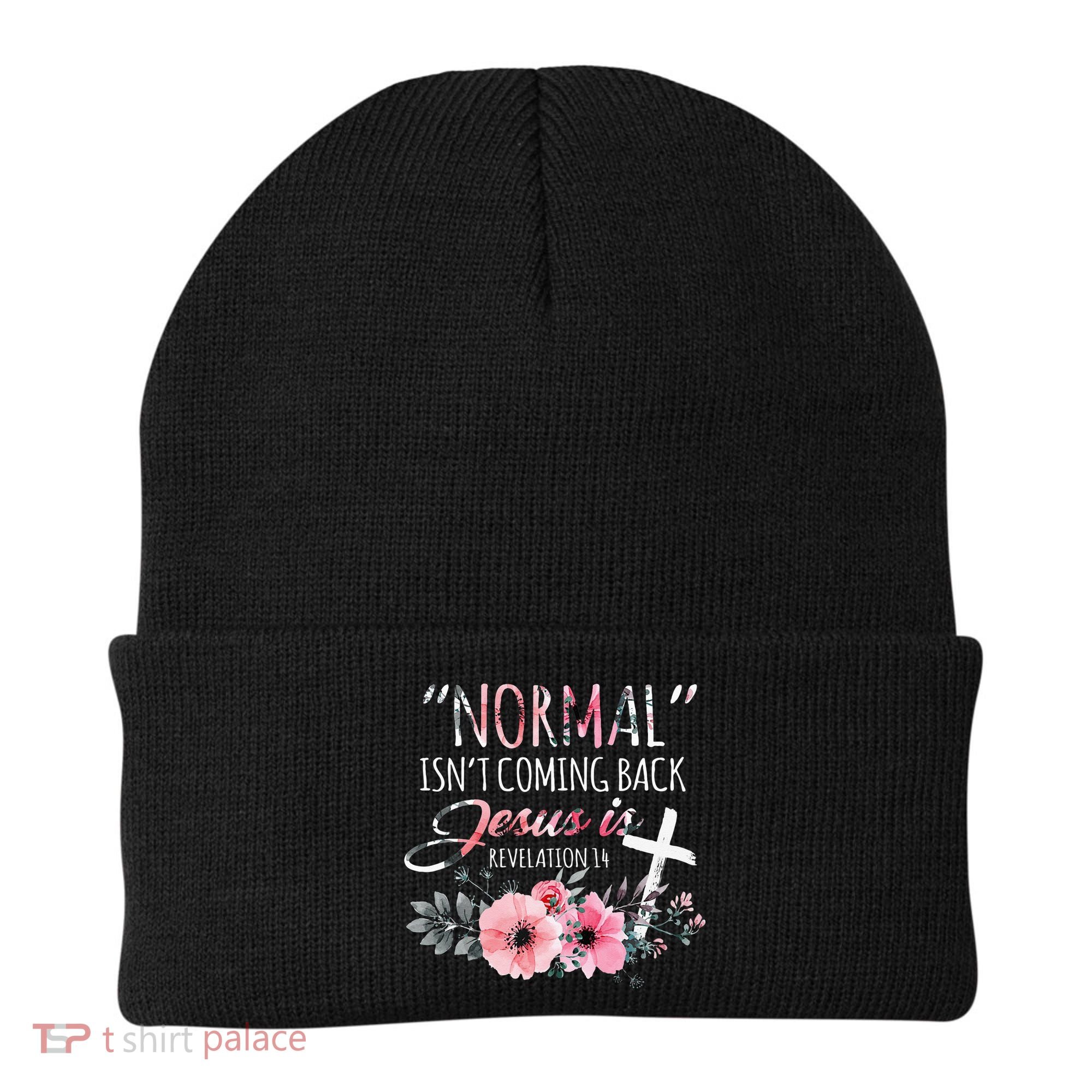Normal Isnt Coming Back But Jesus Is Revelation 14 Flower Beanie