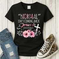 Normal Isnt Coming Back But Jesus Is Revelation 14 Flower Women's T-Shirt thumb 3