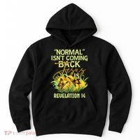 Normal Isnt Coming Back Jesus Is Hoodie thumb 0