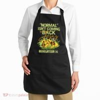 Normal Isnt Coming Back Jesus Is Apron thumb 2