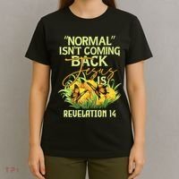 Normal Isnt Coming Back Jesus Is T-Shirt thumb 4