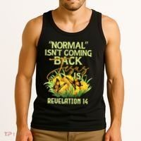 Normal Isnt Coming Back Jesus Is Tank Top thumb 3
