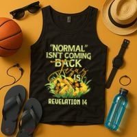 Normal Isnt Coming Back Jesus Is Tank Top thumb 4