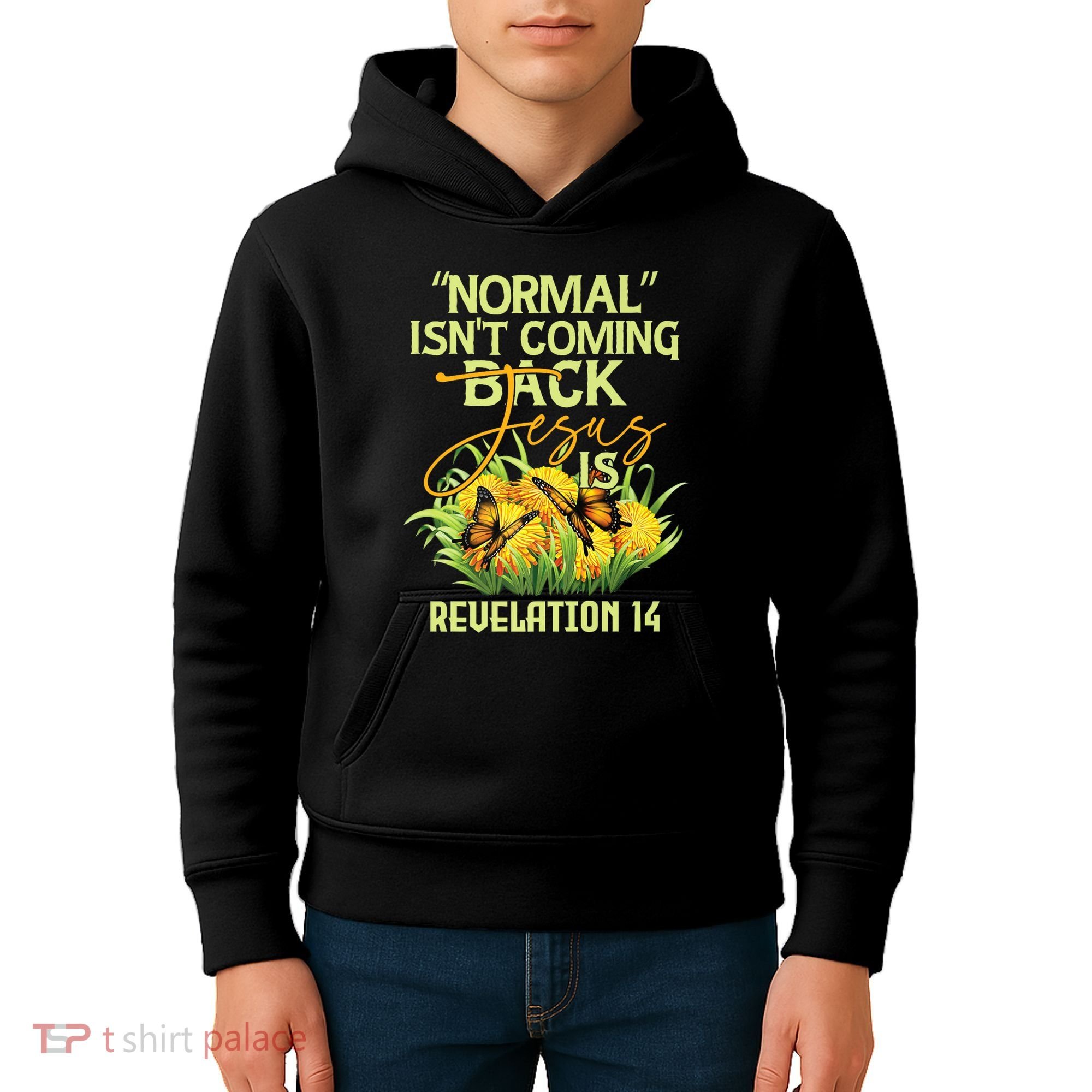 Normal Isnt Coming Back Jesus Is Kids Hoodie