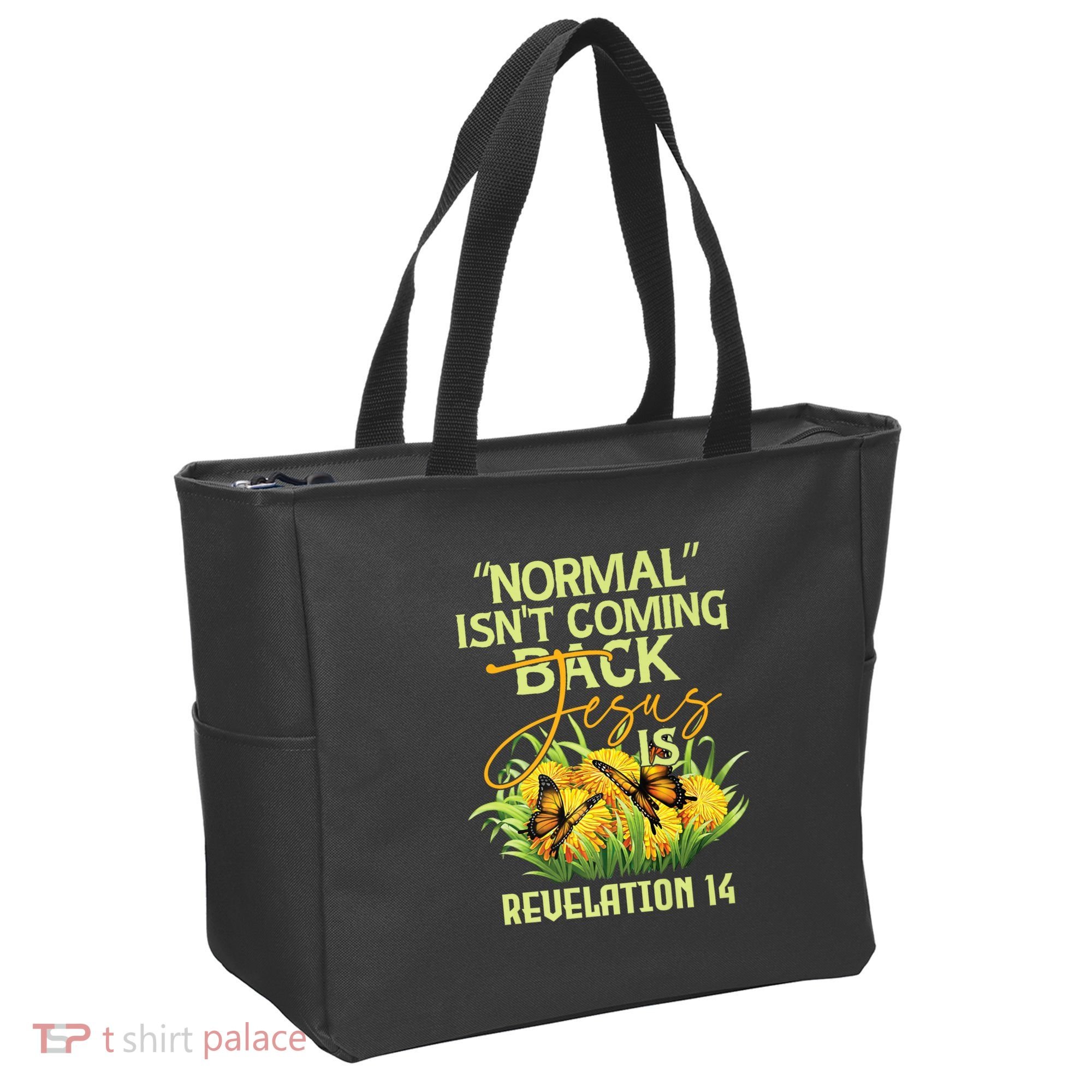 Normal Isnt Coming Back Jesus Is Tote Bag