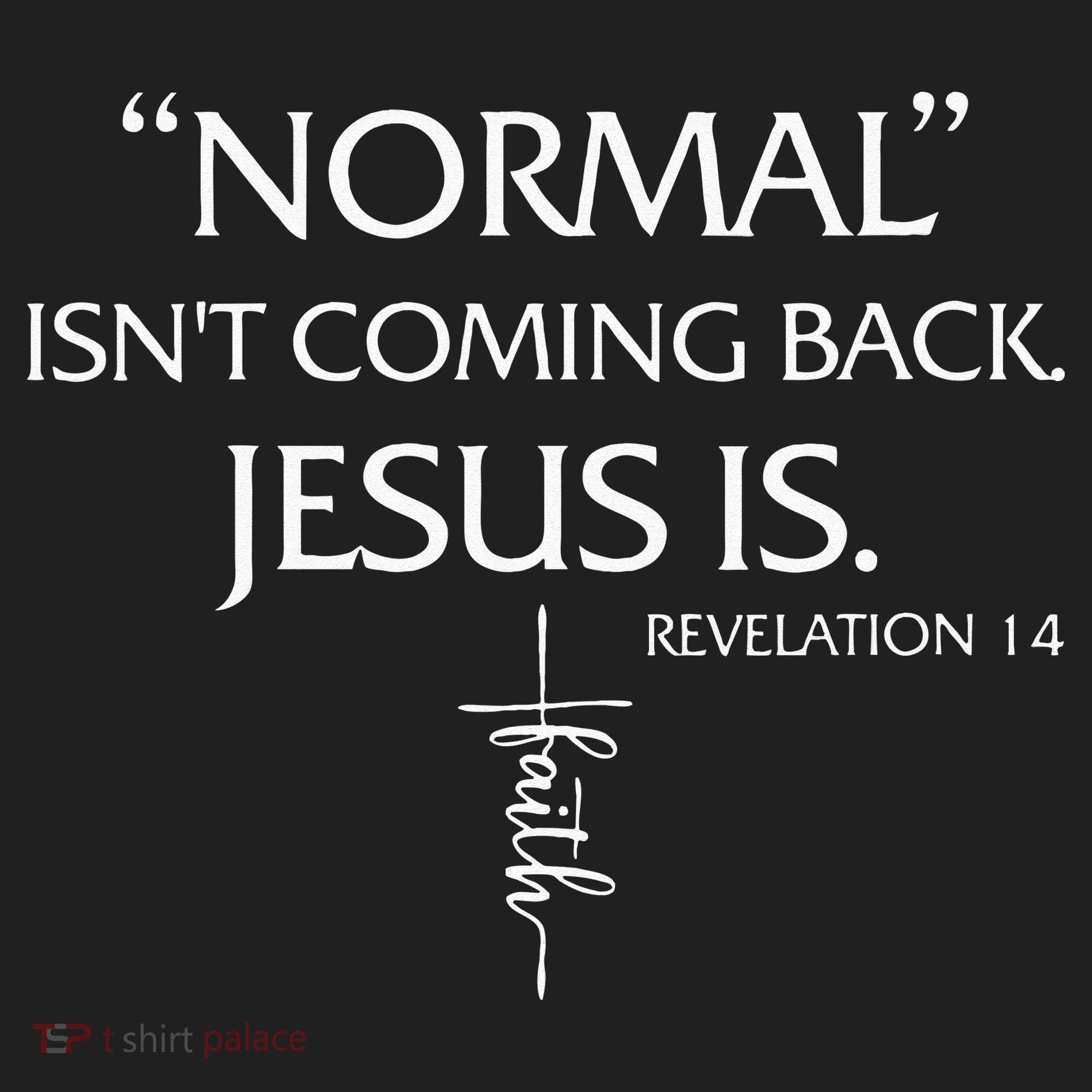 Normal Isnt Coming Back Jesus Is Revelation Faith Hat