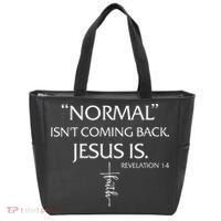 Normal Isnt Coming Back Jesus Is Revelation Faith Tote Bag thumb 0