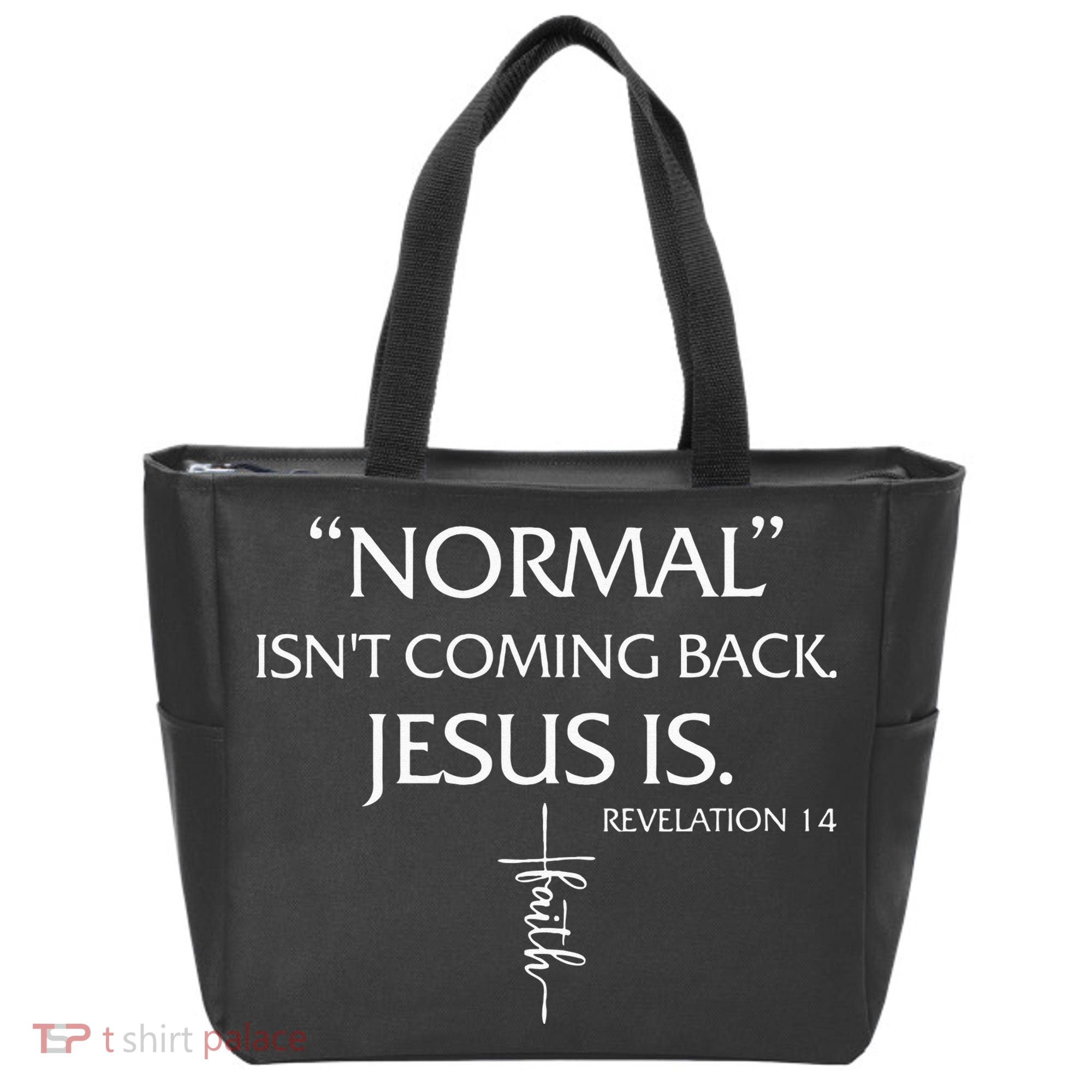 Normal Isnt Coming Back Jesus Is Revelation Faith Tote Bag
