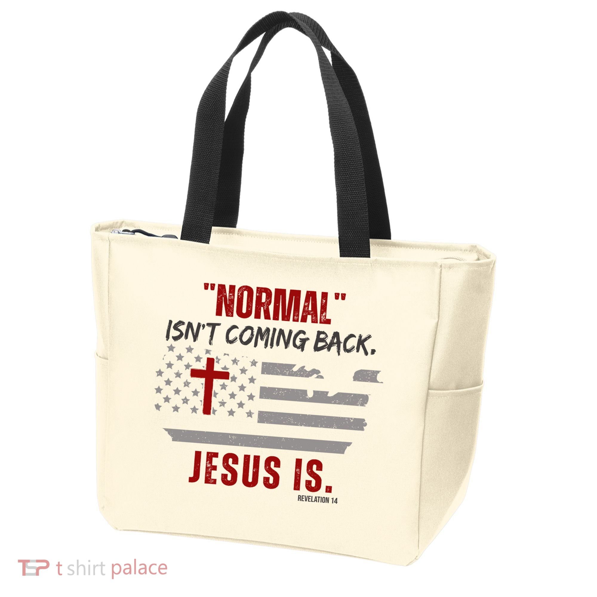 Normal Isnt Coming Back Jesus Is American Flag Cross Tote Bag