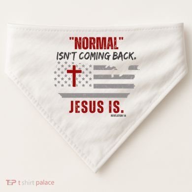 Normal Isnt Coming Back Jesus Is American Flag Cross USA-Made Doggie Bandana