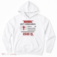 Normal Isnt Coming Back Jesus Is American Flag Cross Hoodie thumb 0