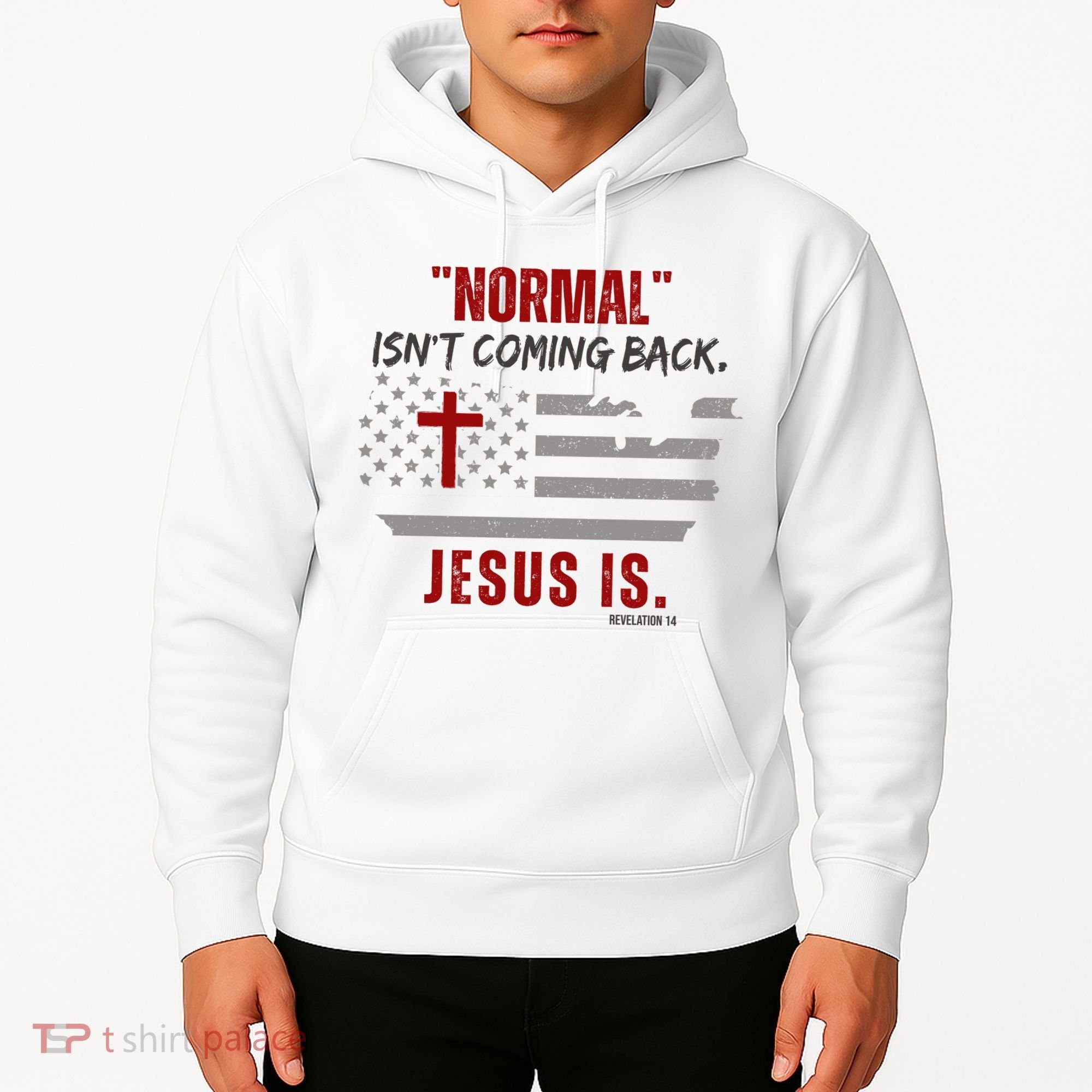 Normal Isnt Coming Back Jesus Is American Flag Cross Hoodie