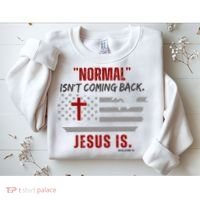 Normal Isnt Coming Back Jesus Is American Flag Cross Sweatshirt thumb 2