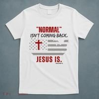 Normal Isnt Coming Back Jesus Is American Flag Cross T-Shirt thumb 5