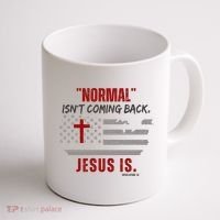 Normal Isnt Coming Back Jesus Is American Flag Cross Coffee Mug thumb 1