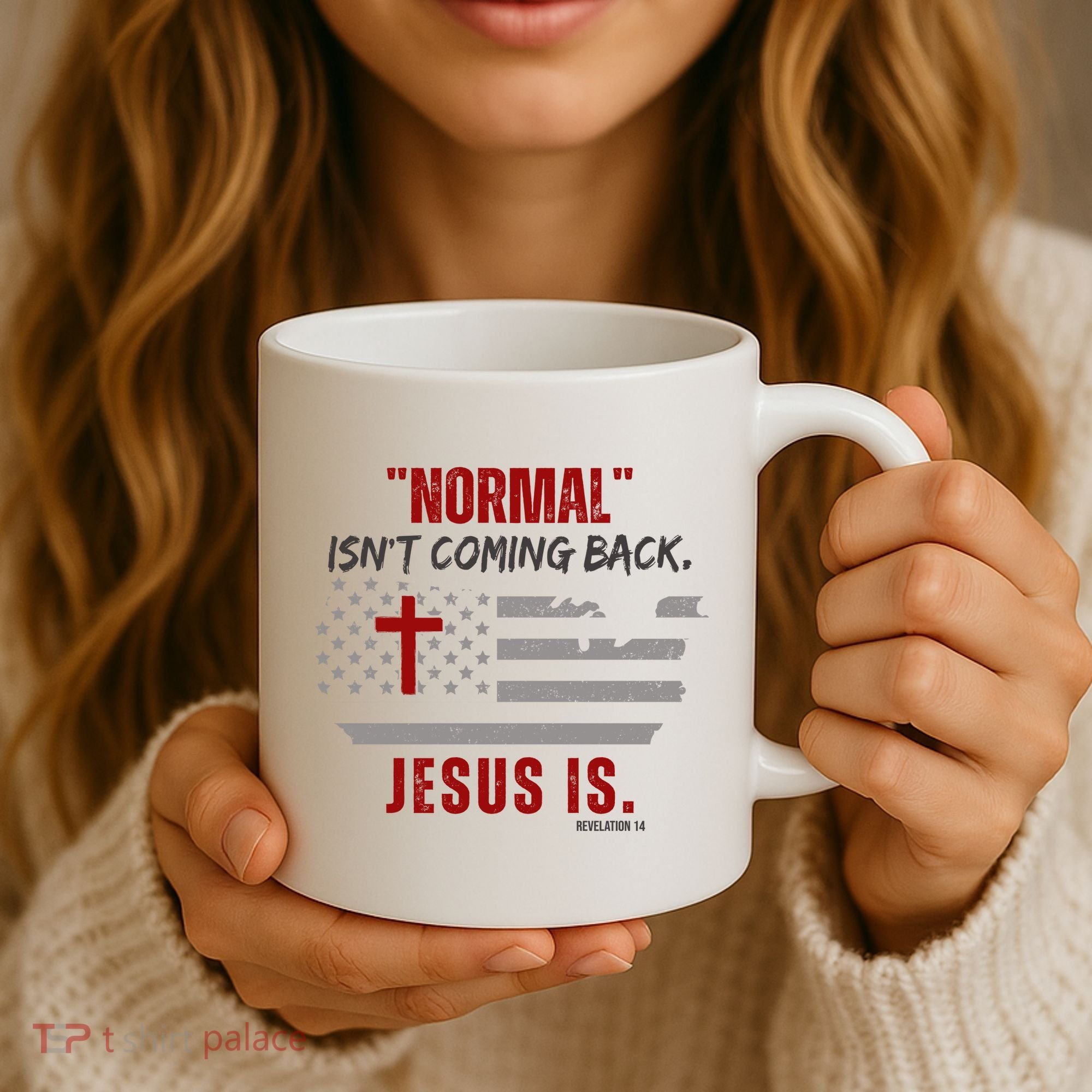 Normal Isnt Coming Back Jesus Is American Flag Cross Coffee Mug