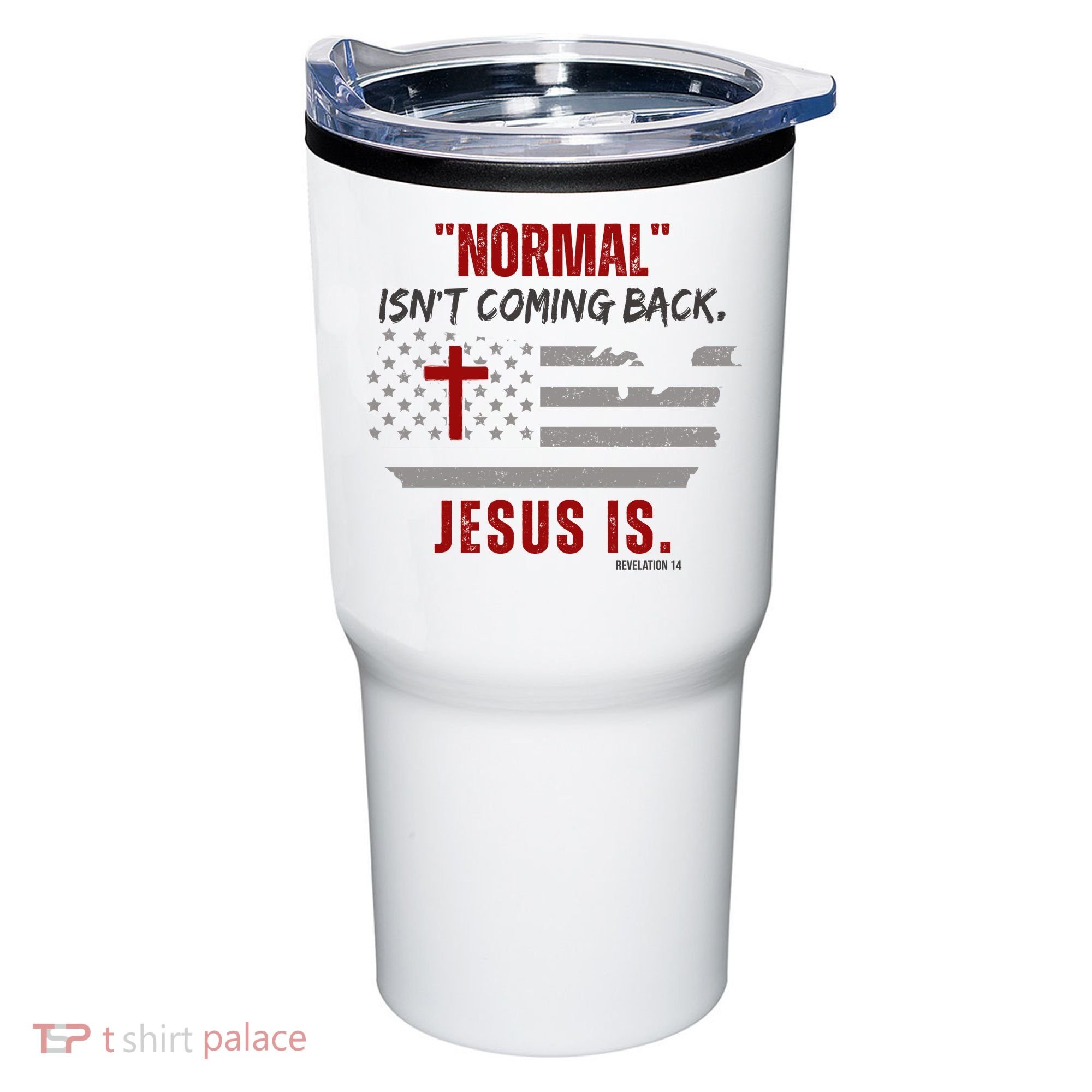 Normal Isnt Coming Back Jesus Is American Flag Cross Tumbler