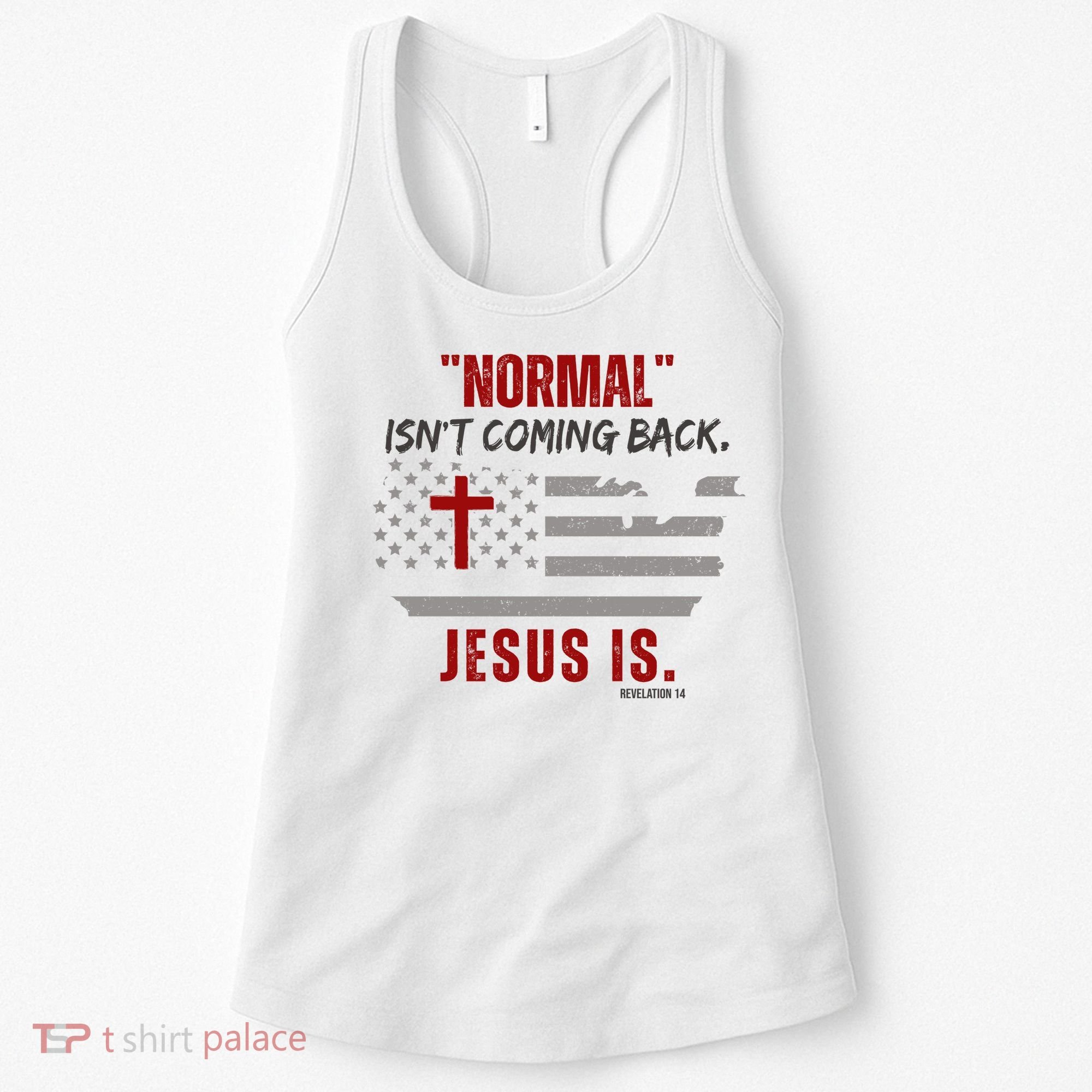 Normal Isnt Coming Back Jesus Is American Flag Cross Women's Tank Top