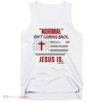 Normal Isnt Coming Back Jesus Is American Flag Cross Tank Top thumb 0
