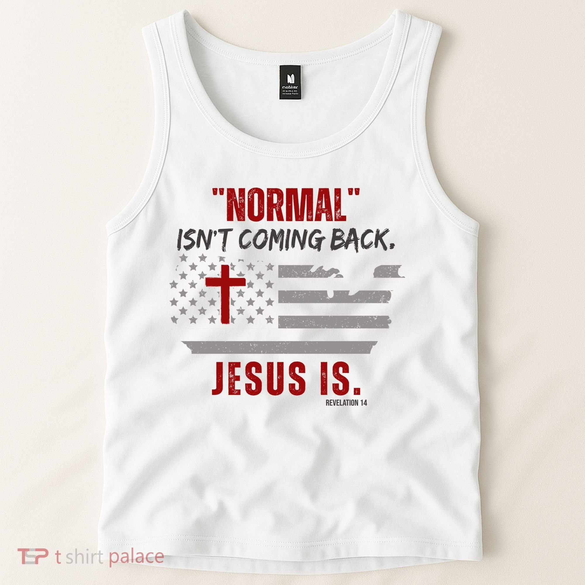 Normal Isnt Coming Back Jesus Is American Flag Cross Tank Top