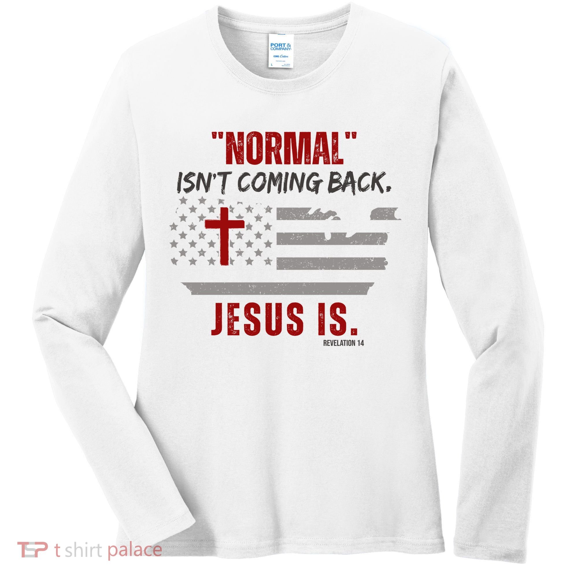 Normal Isnt Coming Back Jesus Is American Flag Cross Women's Long Sleeve Shirt