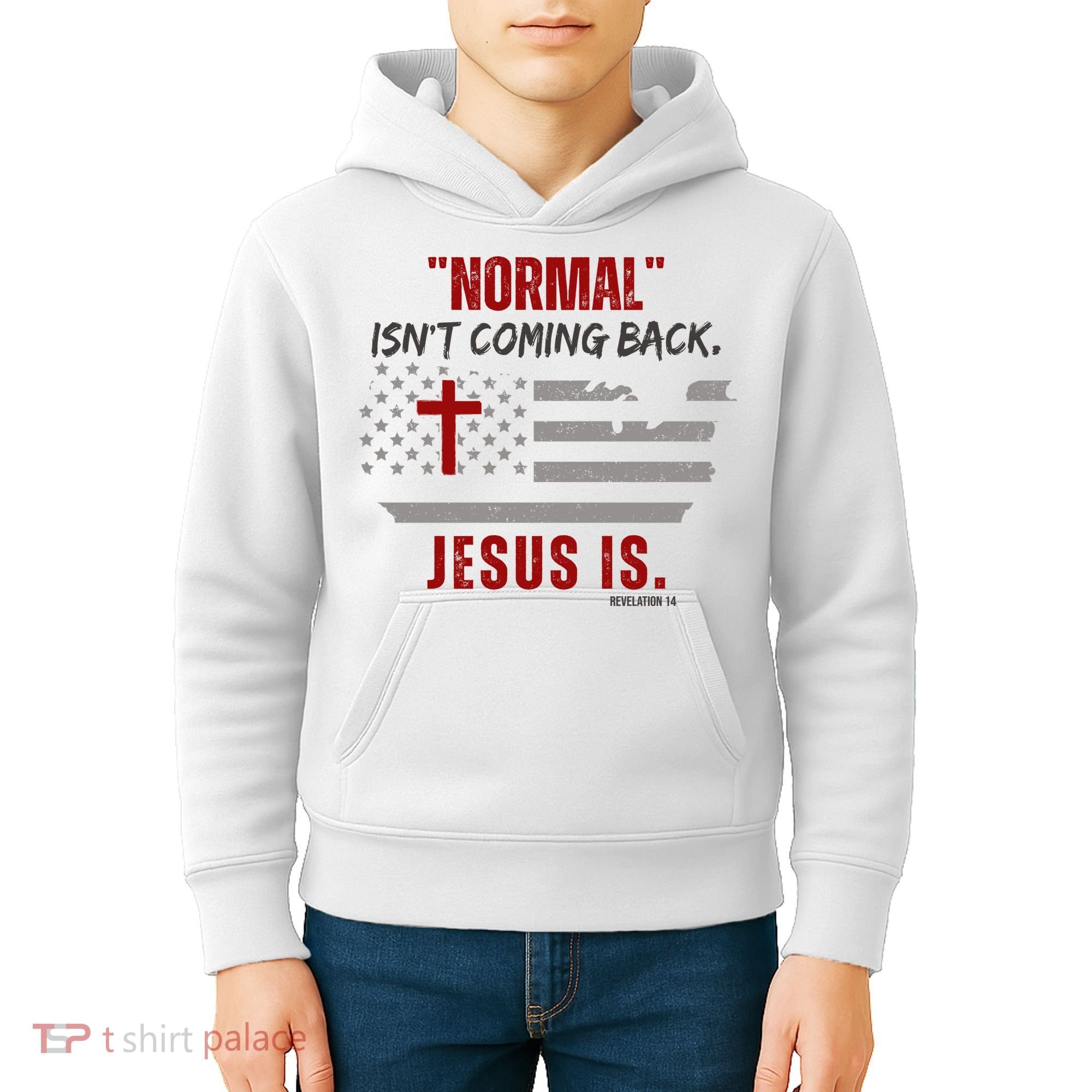 Normal Isnt Coming Back Jesus Is American Flag Cross Kids Hoodie