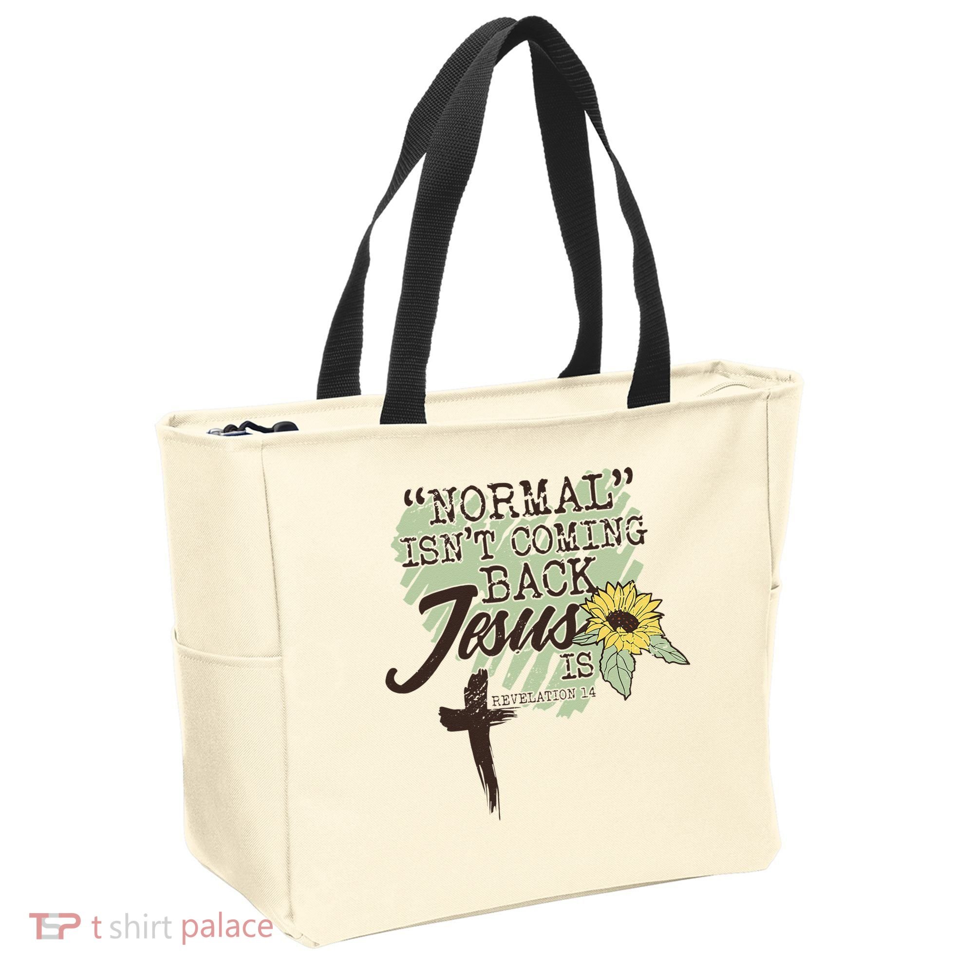 Normal Isnt Coming Back Jesus Is Tote Bag