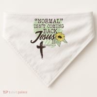 Normal Isnt Coming Back Jesus Is USA-Made Doggie Bandana thumb 0