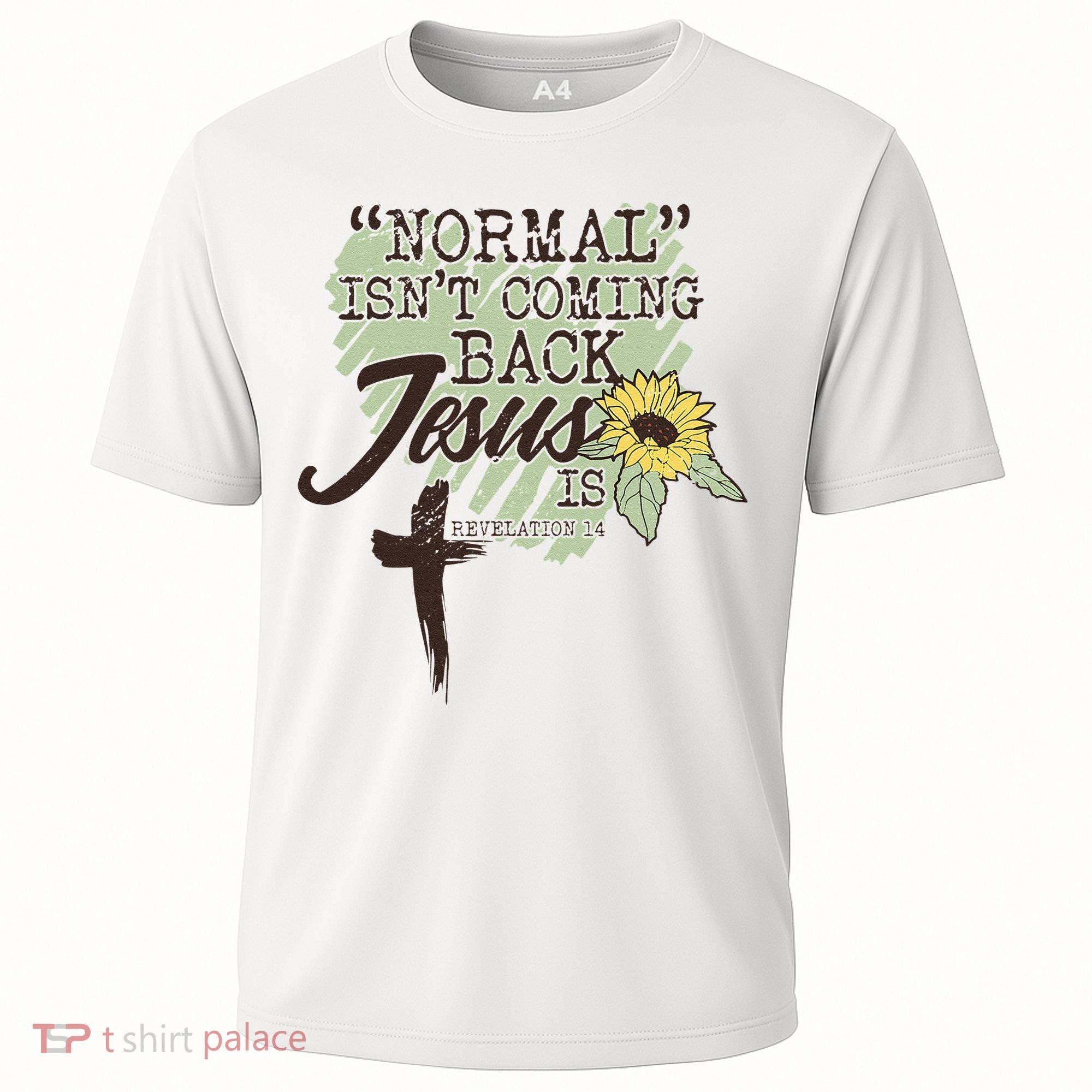 Normal Isnt Coming Back Jesus Is Cooling Performance Crew T-Shirt