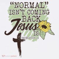 Normal Isnt Coming Back Jesus Is Polo thumb 3