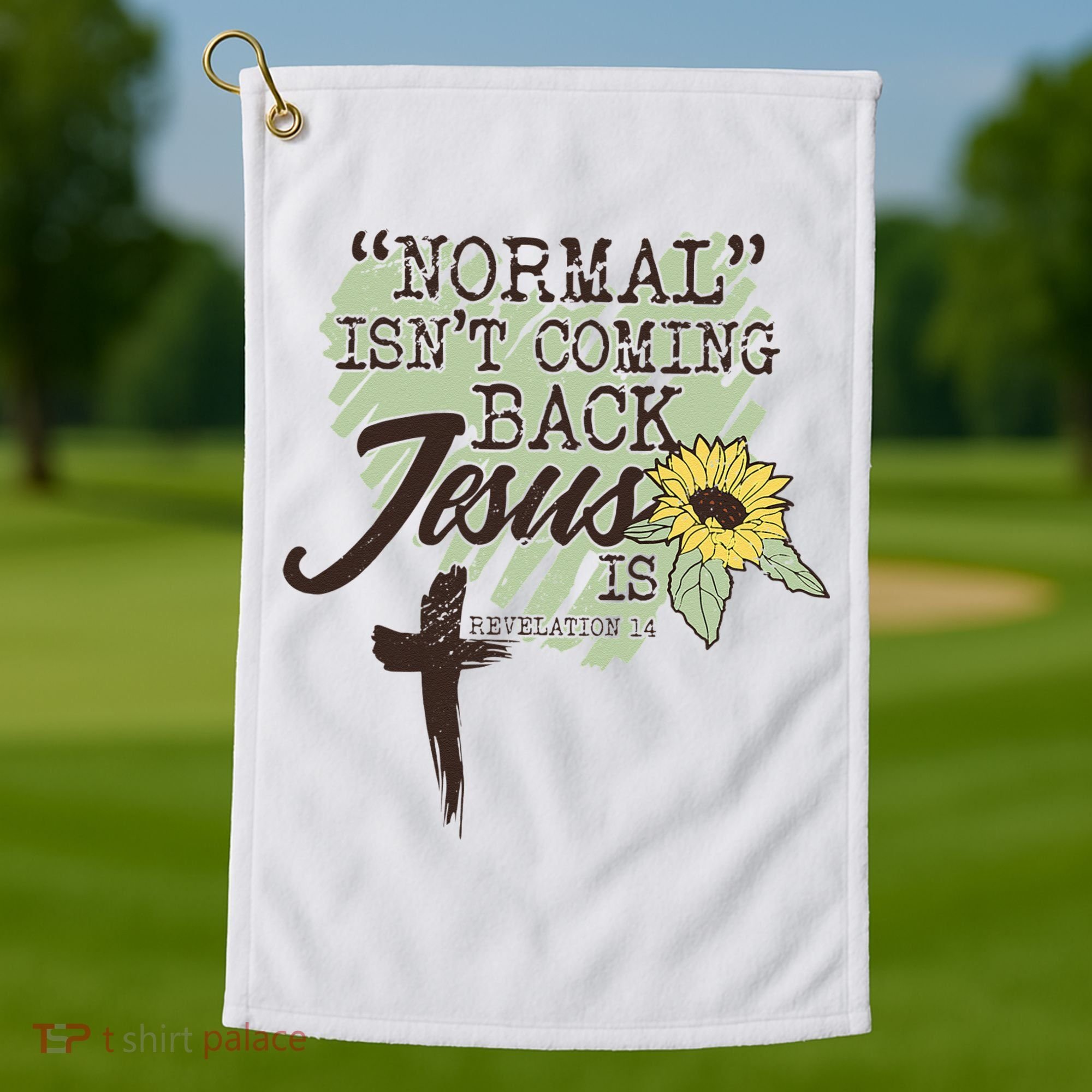 Normal Isnt Coming Back Jesus Is Golf Towel