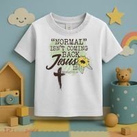 Normal Isnt Coming Back Jesus Is Toddler T-Shirt thumb 3