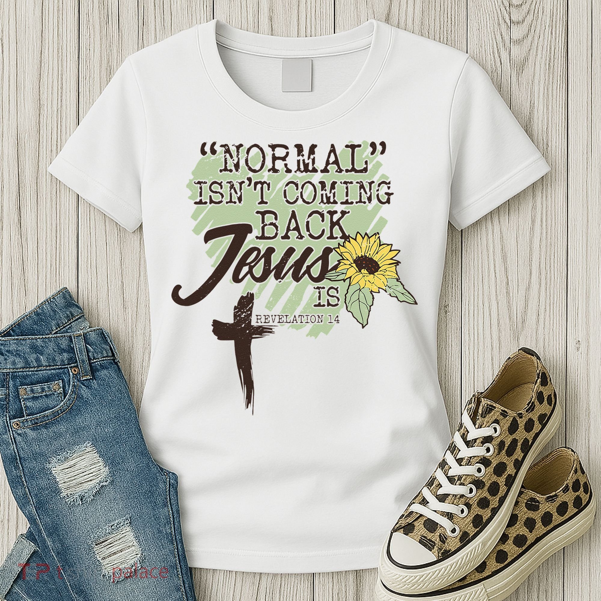 Normal Isnt Coming Back Jesus Is Women's T-Shirt