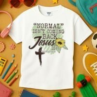 Normal Isnt Coming Back Jesus Is Kids T-Shirt thumb 3