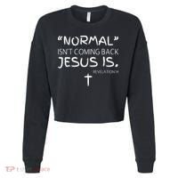Normal Isnt Coming Back Jesus Is Cropped Pullover Crew thumb 0