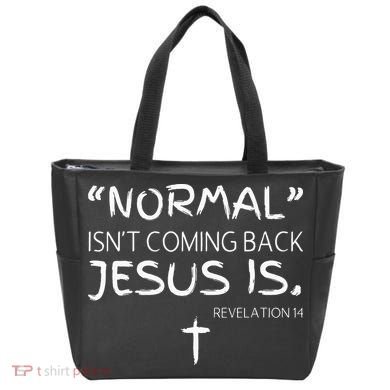 Normal Isnt Coming Back Jesus Is Tote Bag