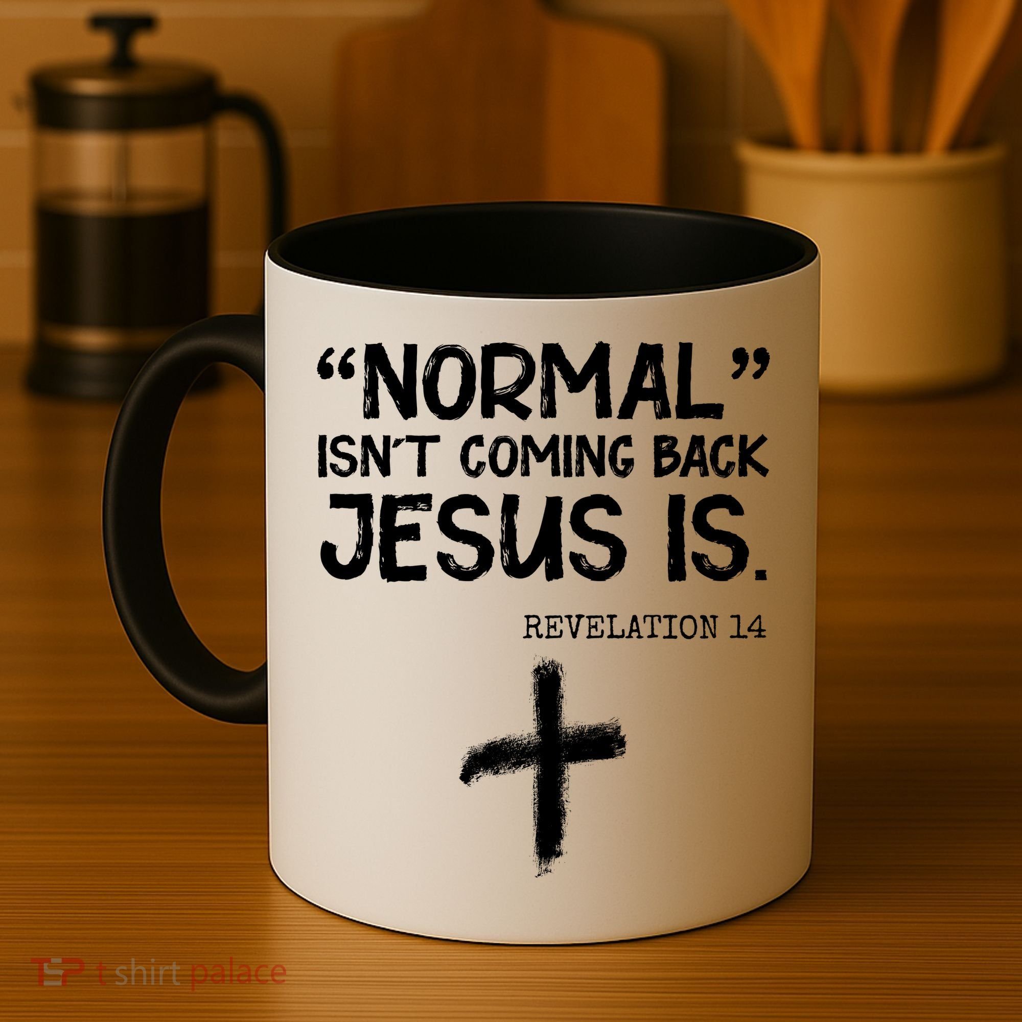 Normal Isn't Coming Back Jesus Is Revelation 14 Coffee Mug