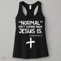 Normal Isn't Coming Back Jesus Is Revelation 14 Women's Tank Top thumb 3