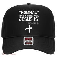 Normal Isn't Coming Back Jesus Is Revelation 14 Hat thumb 0