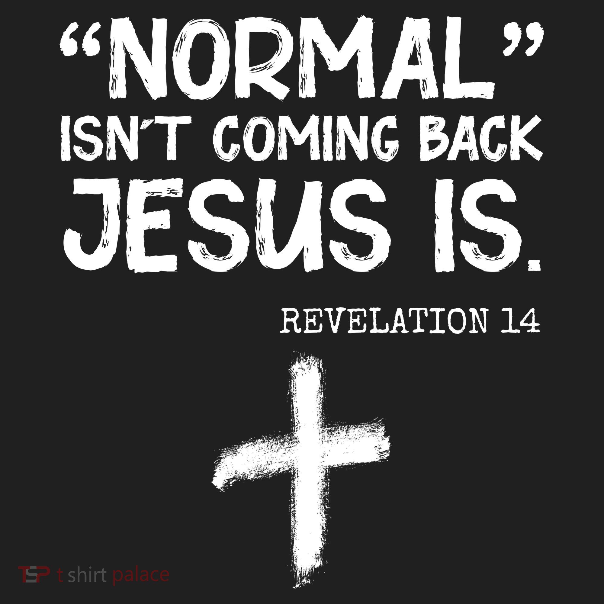 Normal Isn't Coming Back Jesus Is Revelation 14 Golf Towel