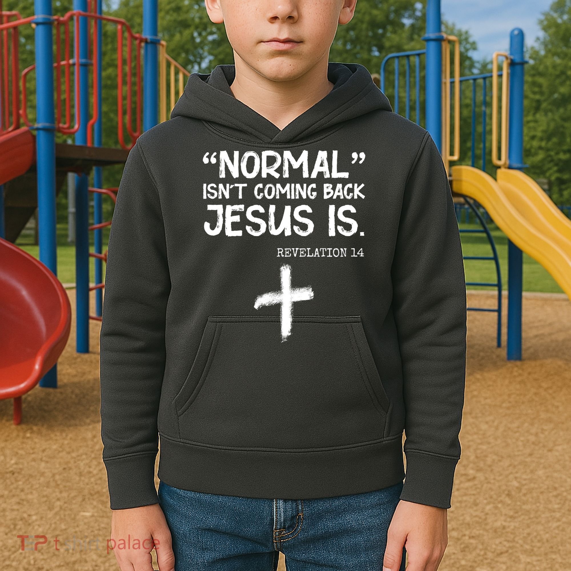 Normal Isn't Coming Back Jesus Is Revelation 14 Kids Hoodie